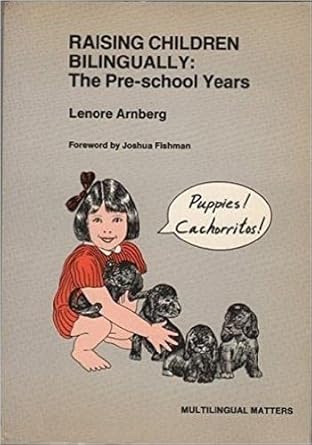Raising Children Bilingually: The Pre-School (Multilingual Matters, 29) by Lenore Arnberg | Multilingual Matters