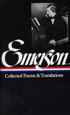Ralph Waldo Emerson : Collected Poems and Translations (Library of America) by Ralph Waldo Emerson | Library of America