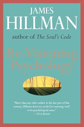 Re-Visioning Psychology by James Hillman | William Morrow Paperbacks