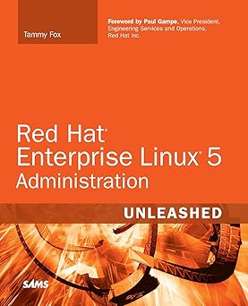 Red Hat Enterprise Linux 5 Administration Unleashed by Tammy Fox | Sams Publishing; 1st edition
