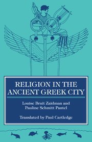 Religion in the Ancient Greek City by Louise Bruit Zaidman | Cambridge University Press