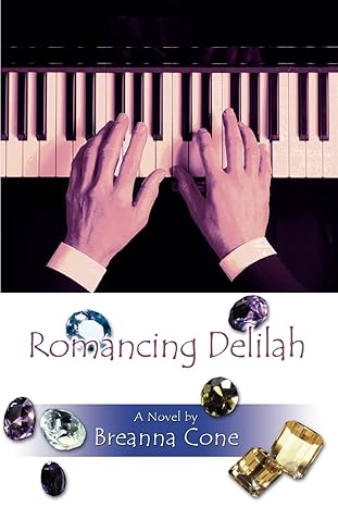 Romancing Delilah by Brenda Iannacone | iUniverse; 0 edition