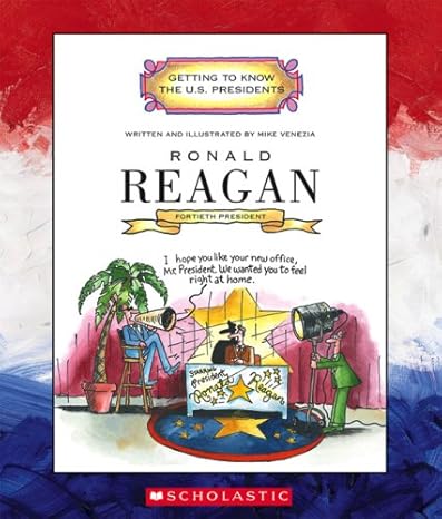 Ronald Reagan (Getting to Know the U.S. Presidents) by Mike Venezia | Childrens Pr