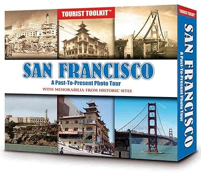 San Francisco: A Past to Present Photo Tour by Whitman Publishing | Whitman Publishing