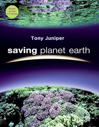 Saving Planet Earth by Tony Juniper | Harper