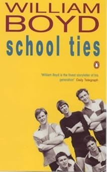 School Ties by William. Boyd | William Morrow & Co. (1985).; First Edition