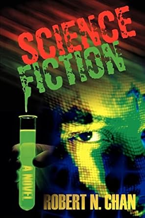Science Fiction by Robert Chan | iUniverse; 0 edition