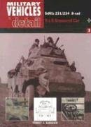 SdKfz 231/234 8-rad: 8 X 8 Armored Car (Military Vehicles in Detail, Vol. 2) by Terry Gander | Ian Allan Publishing; First Edition