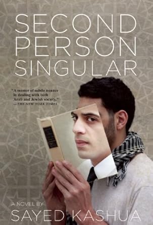 Second Person Singular by Sayed Kashua | Grove Press; 1st ed., 1st Ptg edition