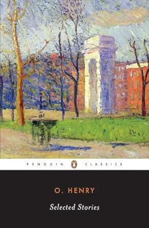 Selected Stories (Penguin Twentieth-Century Classics) by O. Henry | Penguin Classics; First Edition