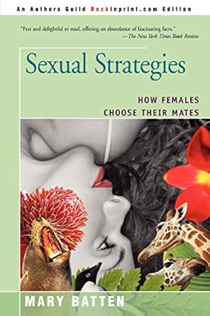 Sexual Strategies: How Females Choose Their Mates by Mary Batten | iUniverse