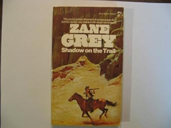 Shadow on the Trail by Zane Grey | Pocket