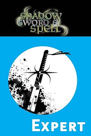 Shadow, Sword & Spell: Expert (RGG3001) by Richard Iorio | Rogue Games, Inc.