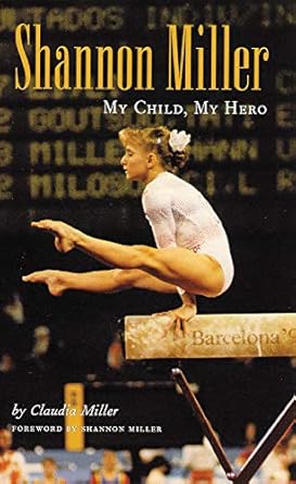 Shannon Miller: My Child, My Hero by Claudia Miller | University of Oklahoma Press