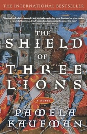 Shield of Three Lions: A Novel (Alix of Wanthwaite) by Pamela Kaufman | Crown; Reprint edition
