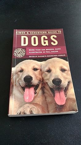 Simon & Schuster's Guide to Dogs by Simon & Schuster | Touchstone