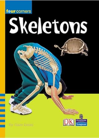 Skeletons Inside and Out (Four Corners) by Claire Daniel | Longman