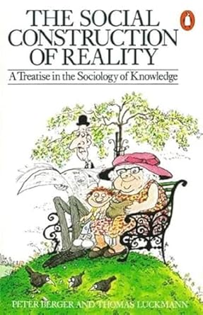 Social Construction Of Reality by Peter Berger | Penguin UK; New Ed edition