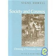 Society and Cosmos: Chewong of Peninsular Malaysia by Signe Howell | University of Chicago Press