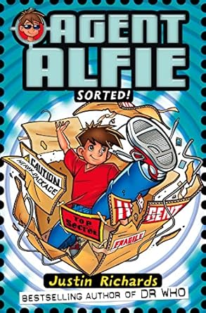 Sorted! (Agent Alfie) (Book 2) by Justin Richards | HarperCollinsChildren’sBooks; Illustrated edition