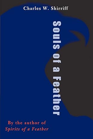 Souls of a Feather by Charles Shirriff | iUniverse