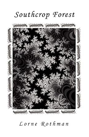 Southcrop Forest by Lorne Rothman | iUniverse