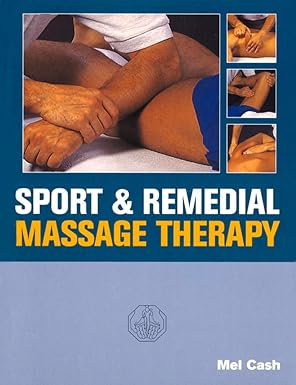 Sport & Remedial Massage Therapy by Mel Cash | Random House UK; Illustrated edition