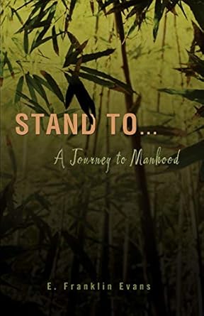 STAND TO ...:: A Journey to Manhood by E. Franklin Evans | iUniverse; 0 edition