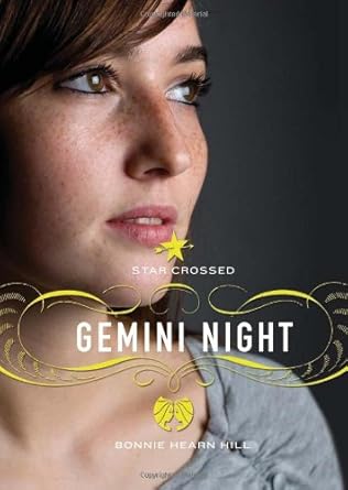 Star Crossed: Gemini Night by Bonnie Hearn Hill | Running Press; 1st edition