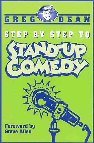 Step by Step to Stand-Up Comedy by Greg Dean | Heinemann Drama