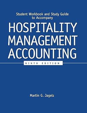 Student Workbook and Study Guide to accompany Hospitality Management Accounting, 9e by Martin G. Jagels | Wiley