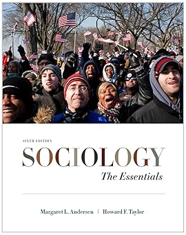 Study Guide for Andersen/Taylor’s Sociology: The Essentials by Margaret L. Andersen | Wadsworth Publishing; 6th edition