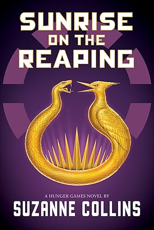 Sunrise on the Reaping (A Hunger Games Novel) (The Hunger Games) by Suzanne Collins | Scholastic Press