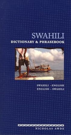 Swahili-English/English-Swahili Dictionary & Phrasebook (Hippocrene Dictionary & Phrasebooks) by Nicholas Awde | Hippocrene Books; Illustrated edition