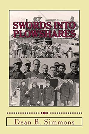 Swords into Plowshares: Minnesota's POW Camps during World War Two by Mr. Dean B Simmons | Cathedral Hill Books; First Edition