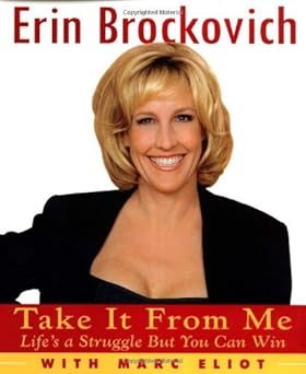 Take It from Me: Life's a Struggle But You Can Win by Erin Brockovich | McGraw-Hill; English Language edition