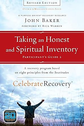 Taking an Honest and Spiritual Inventory Participant's Guide 2: A Recovery Program Based on Eight Principles from the Beatitudes (Celebrate Recovery) by John Baker | Zondervan; Revised edition