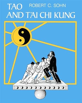Tao and T'ai Chi Kung by Robert C. Sohn | Destiny Books; Original ed. edition