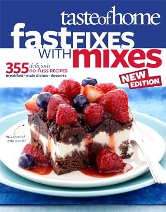 Taste of Home Fast Fixes with Mixes New Edition: 314 Delicious No-Fuss Recipes by Taste of Home | Readers Digest; New edition