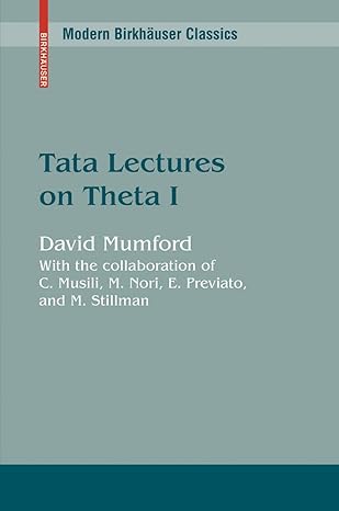Tata Lectures on Theta I (Modern Birkhäuser Classics) by David Mumford | Birkhäuser