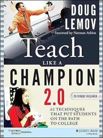 Teach Like a Champion 2.0: 62 Techniques that Put Students on the Path to College by Doug Lemov | John Wiley And Sons Inc