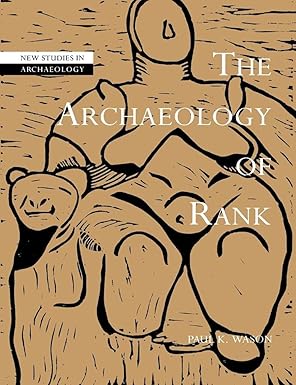The Archaeology of Rank (New Studies in Archaeology) by Paul K. Wason | Cambridge University Press
