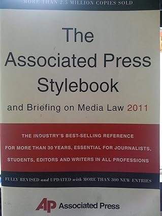 The Associated Press Stylebook and Briefing on Media Law 2011 by The Associated Press | Basic Books; 45th edition