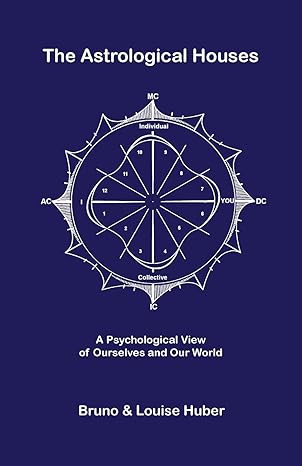 The Astrological Houses by Bruno Huber | Hopewell