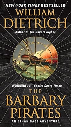The Barbary Pirates: An Ethan Gage Adventure (Ethan Gage Adventures) by William Dietrich | Harper