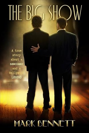 The Big Show: A tribute to my mentor and friend, Television Producer, Fred de Cordova. by Mark Bennett | Larry Czerwonka Company