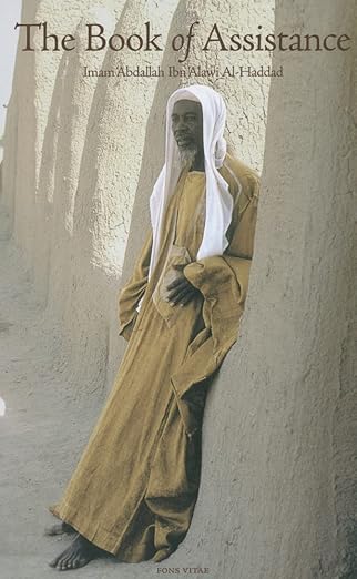 The Book of Assistance by Imam 'Abdallah Ibn Alawi al-Haddad | Fons Vitae
