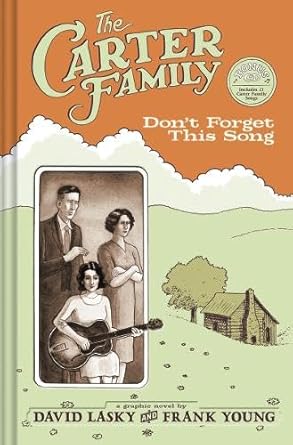 The Carter Family: Don't Forget This Song by Frank M. Young | Harry N. Abrams; Includes a music CD with Carter Family songs edition