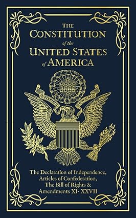The Constitution of the United States of America: The Declaration of Independence, The Bill of Rights by Founding Fathers | East India Publishing Company