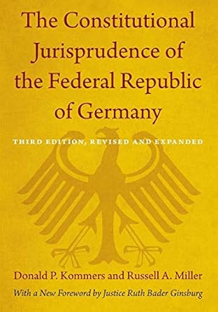 The Constitutional Jurisprudence of the Federal Republic of Germany: Third edition, Revised and Expanded by Donald P. Kommers | Duke University Press Books; Third edition